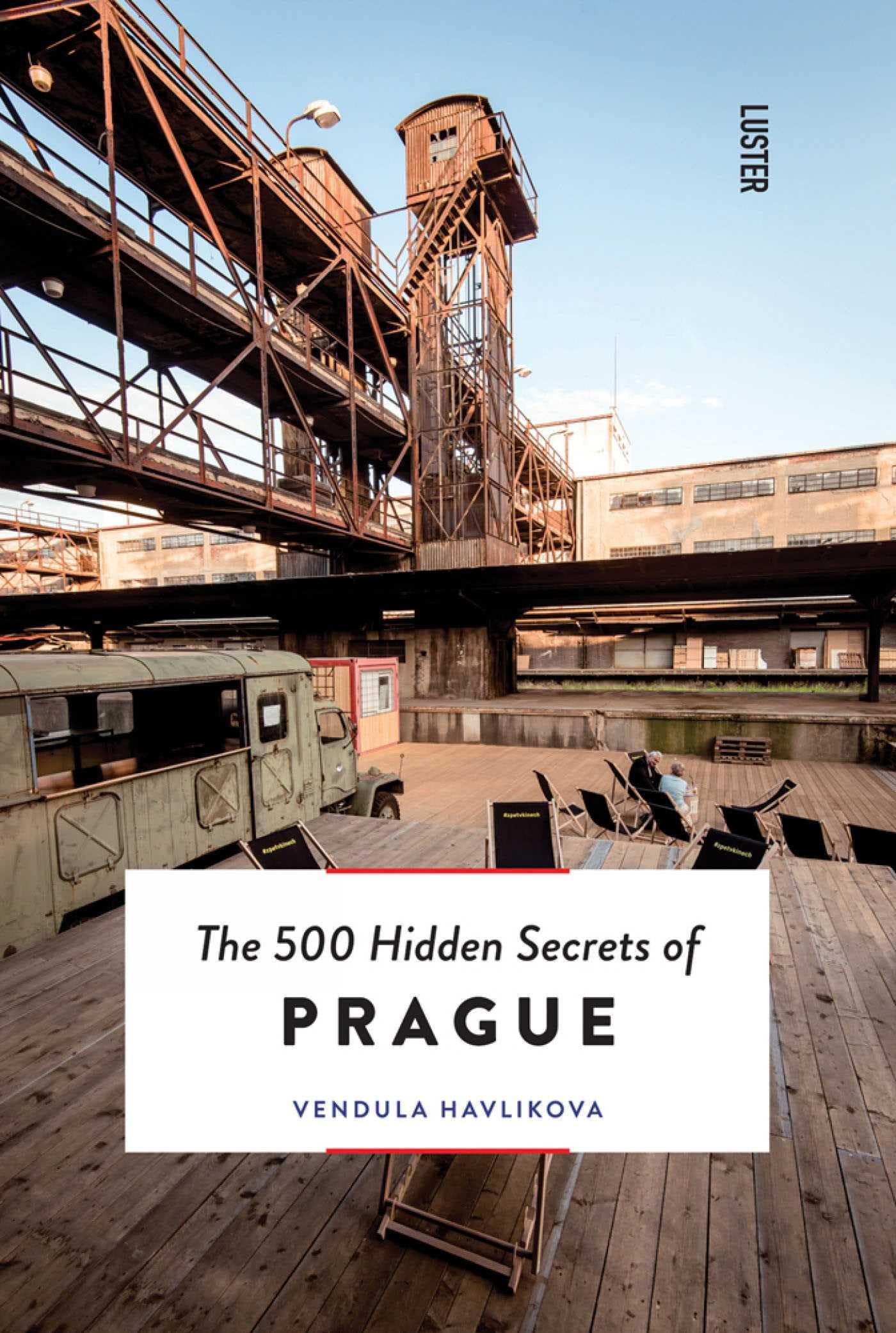 The 500 Hidden Secrets of Prague Leisure, Home & Garden