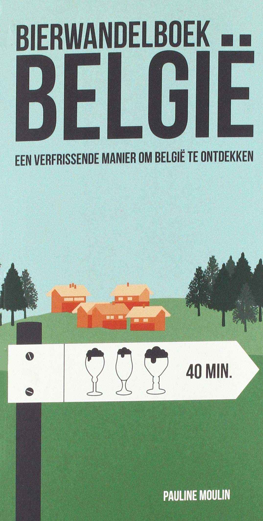 Bierwandelboek België: een verfrissende manier om België te ontdekken Leisure & Fun