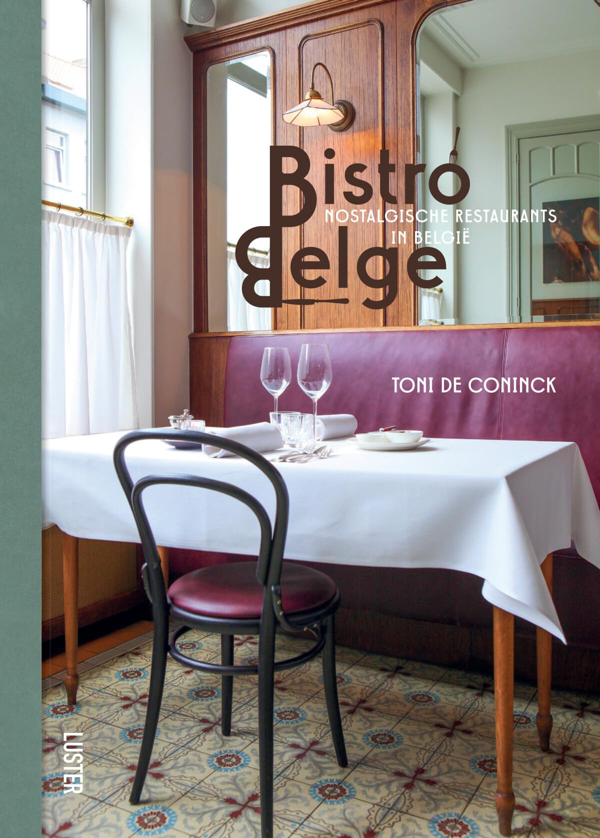 Bistro Belge: nostalgische restaurants in België Leisure, Home & Garden