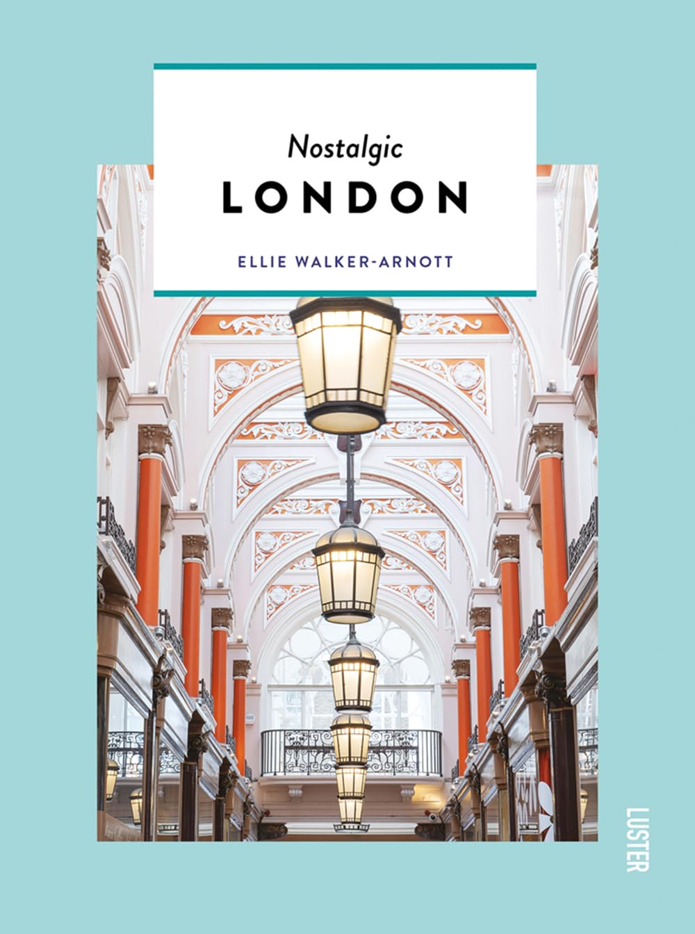 Nostalgic London (Themed Hidden Guides) Architecture