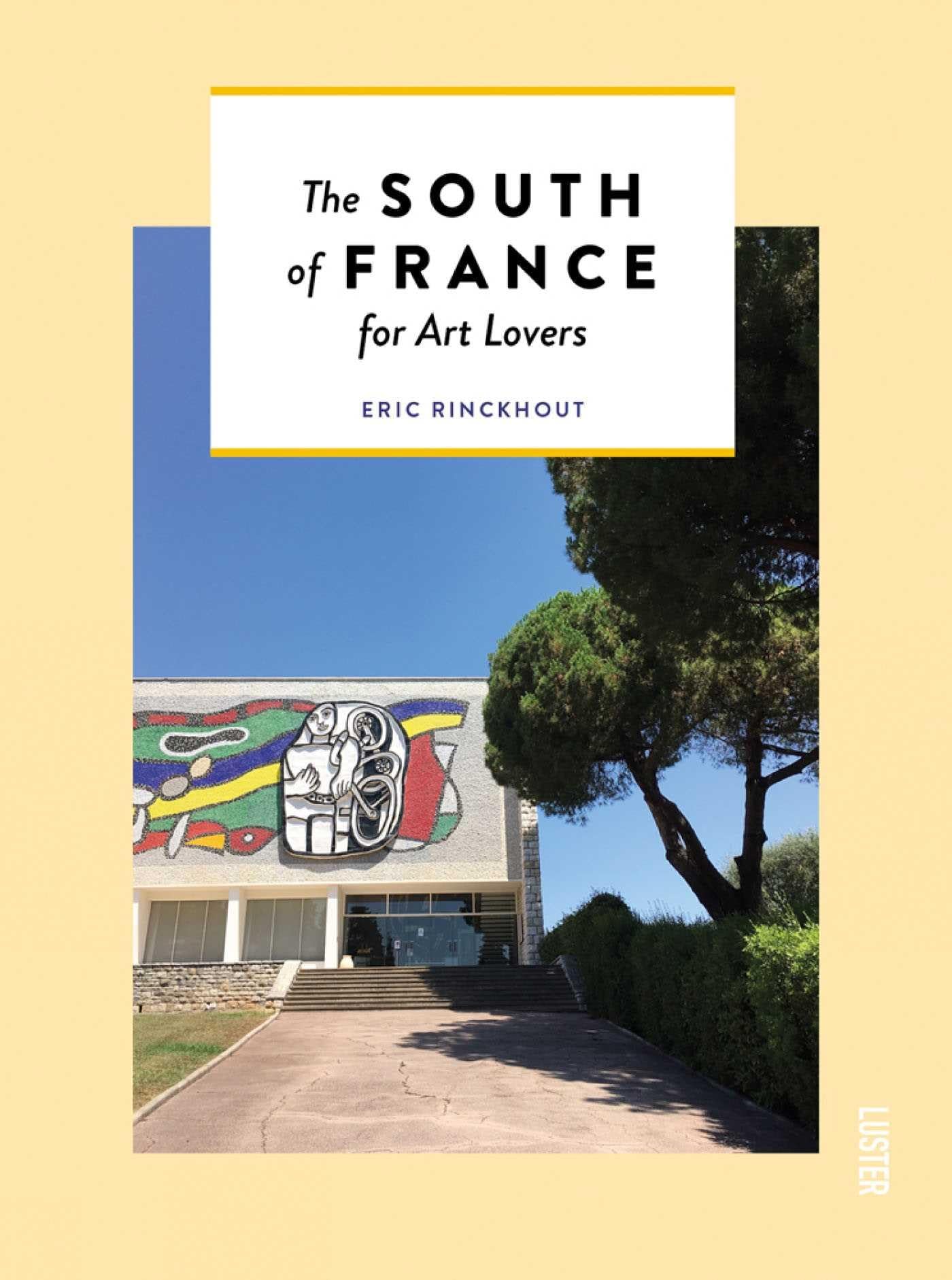 The South of France for Art Lovers book