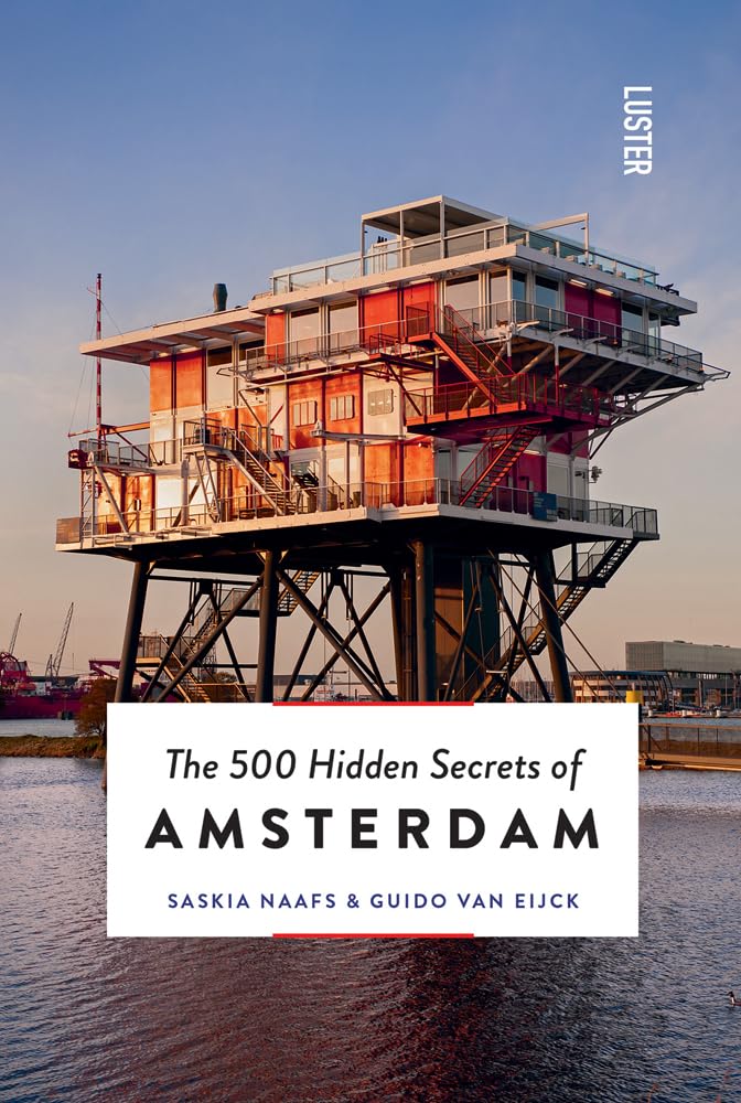 The 500 Hidden Secrets of Amsterdam Leisure, Home & Garden