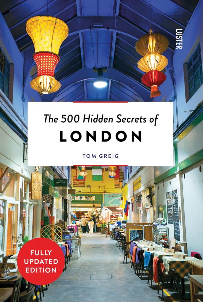The 500 Hidden Secrets of London Leisure, Home & Garden