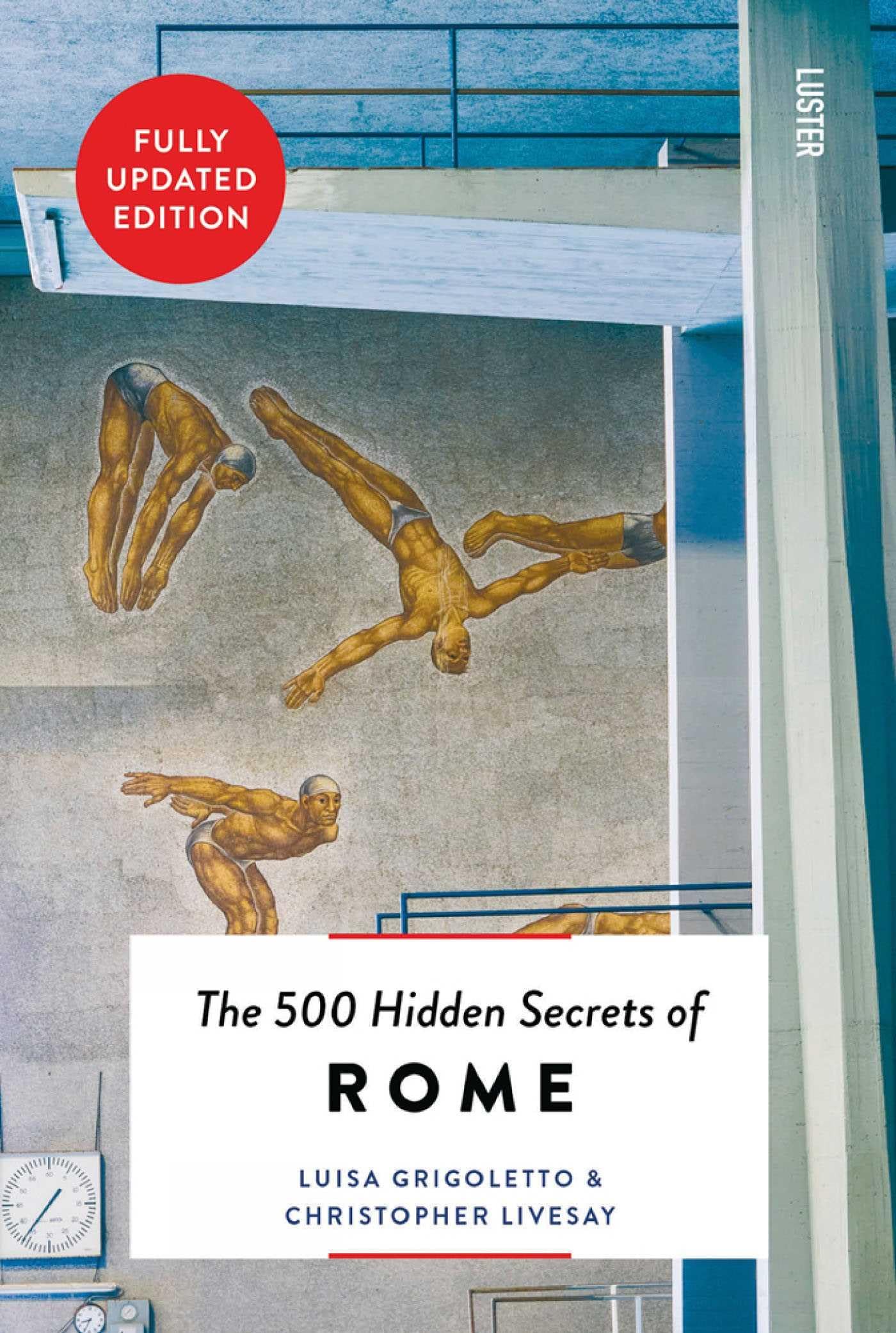 The 500 Hidden Secrets of Rome Leisure, Home & Garden