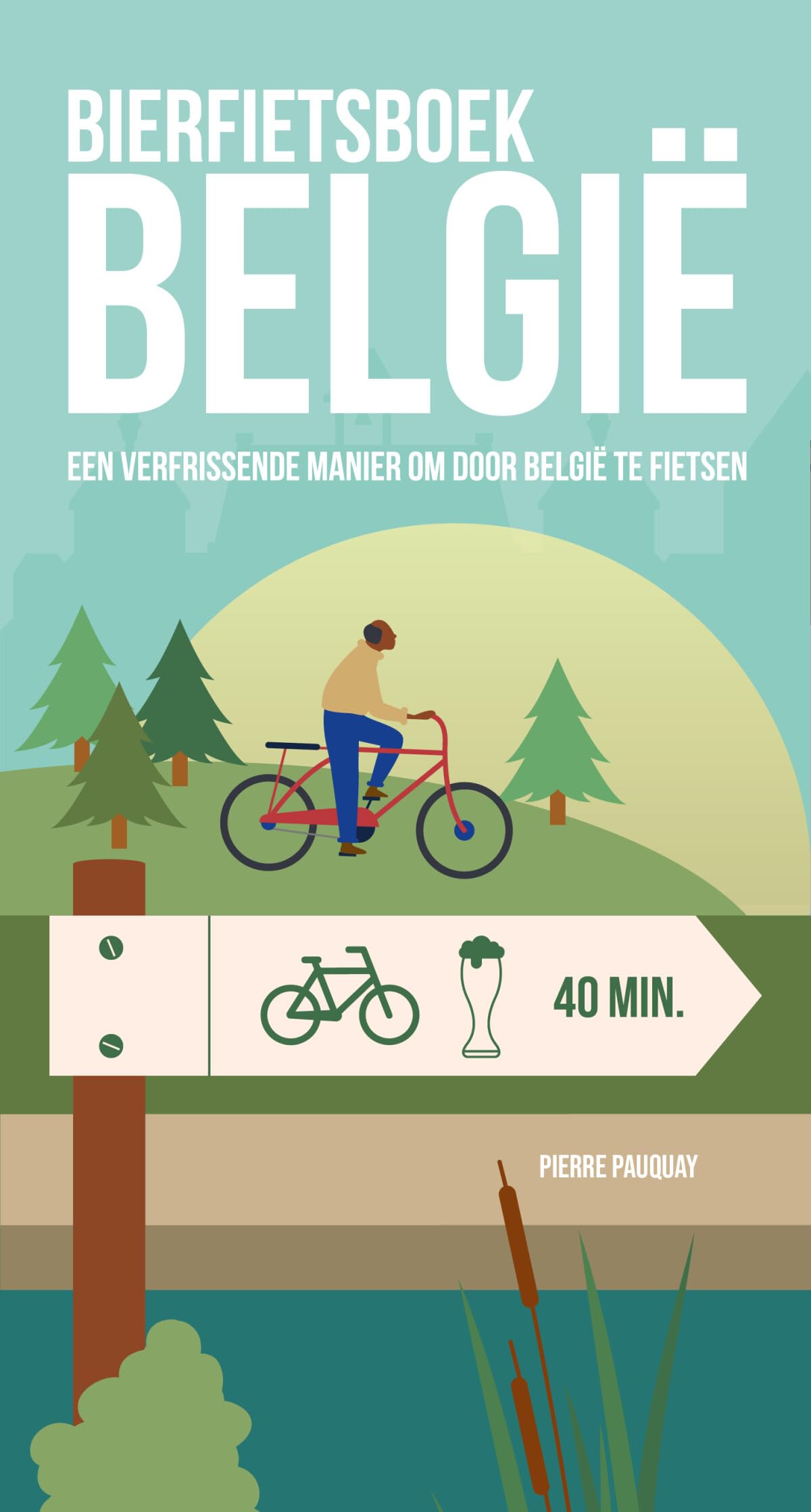 Bierfietsboek België: een verfrissende manier om door België te fietsen book