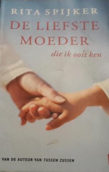 De liefste moeder die ik ooit ken / druk Heruitgave Crime & Thrillers