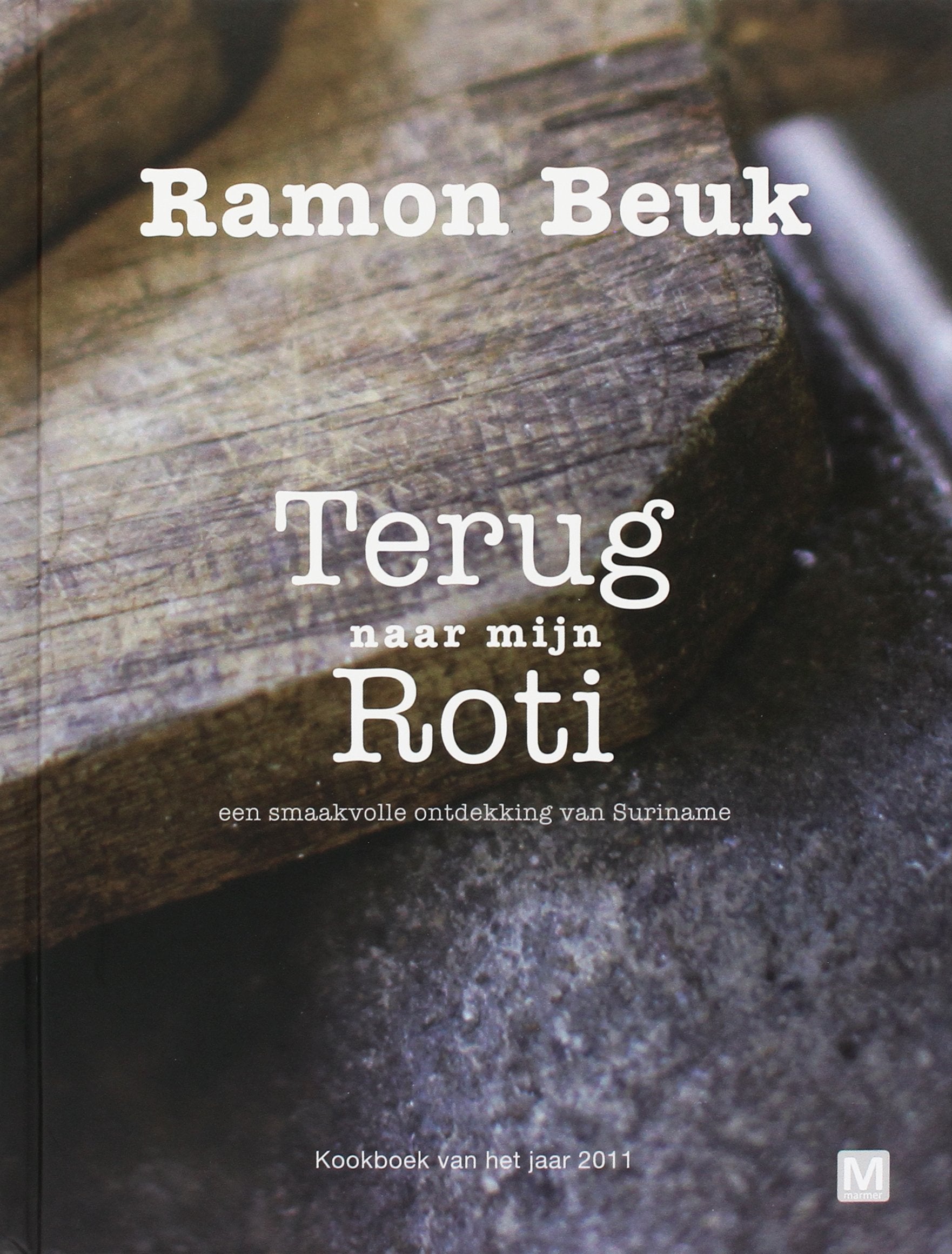 Terug naar mijn roti: een smaakvolle ontdekking van Suriname book