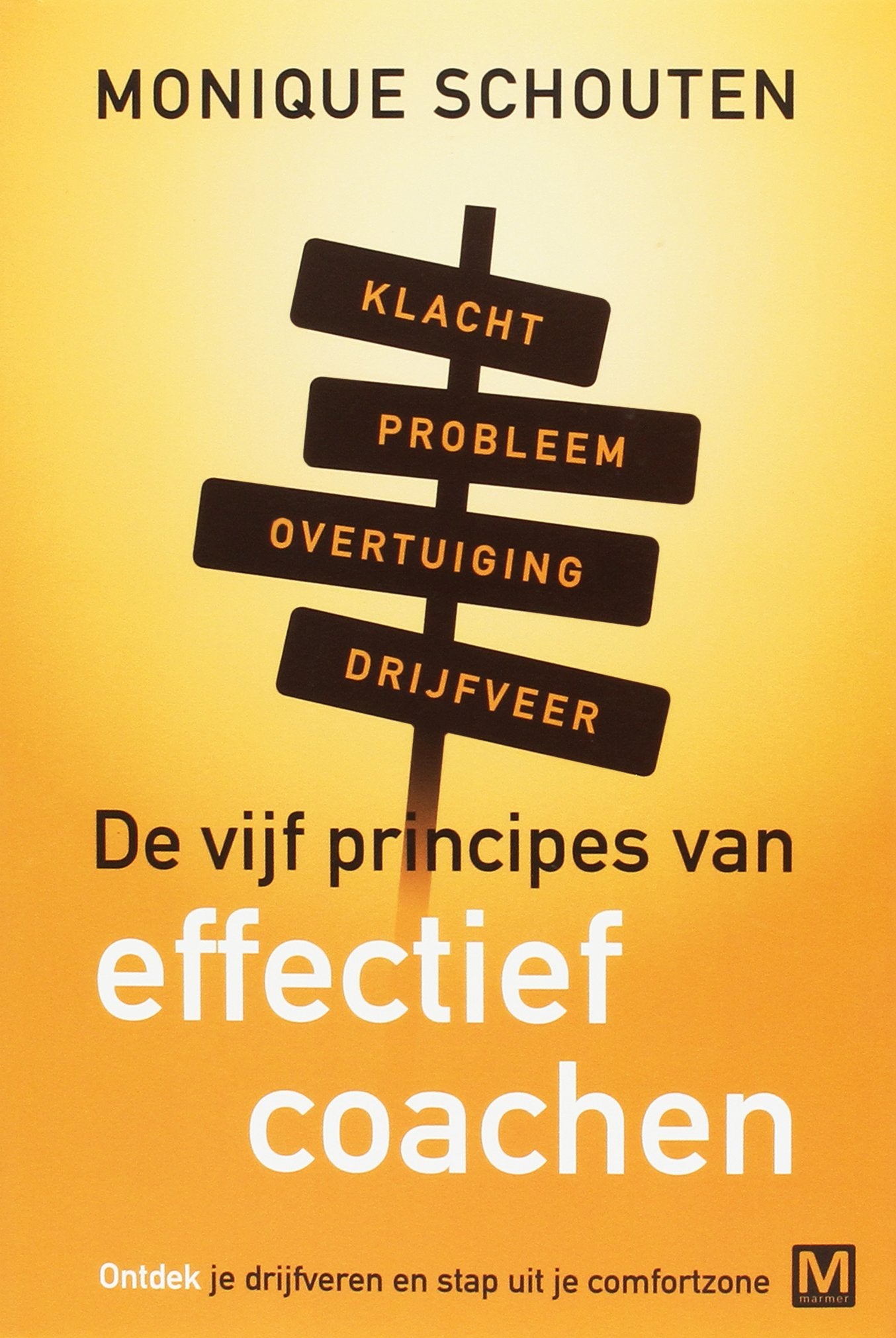 Je onbewuste coach: ontdek je drijfveren en stap uit je comfortzone : loslaten, volg je gevoel, grenzen aangeven, wees jezelf book