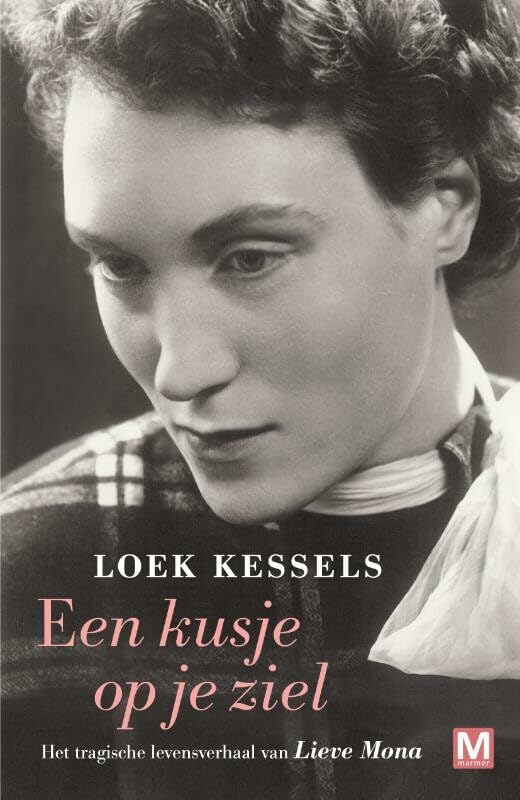 Een kusje op je ziel: het tragische levensverhaal van Lieve Mona book