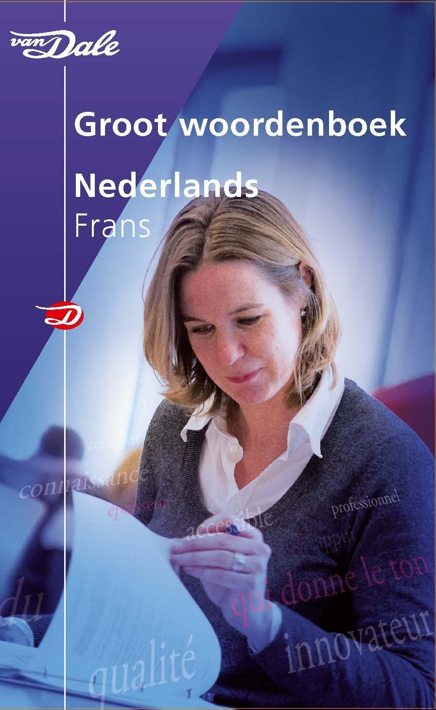 Van Dale groot woordenboek Nederlands-Frans (Van Dale grote woordenboeken) Social Sciences