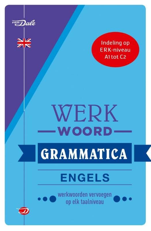 Van Dale werkwoordgrammatica Engels: werkwoorden vervoegen op elk taalniveau book