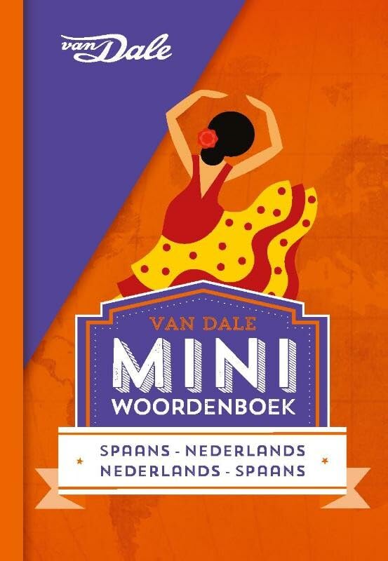 Van Dale Miniwoordenboek Spaans: Spaans-Nederlands, Nederlands-Spaans (Van Dale miniwoordenboeken) Foreign Languages ​​& Dictionaries