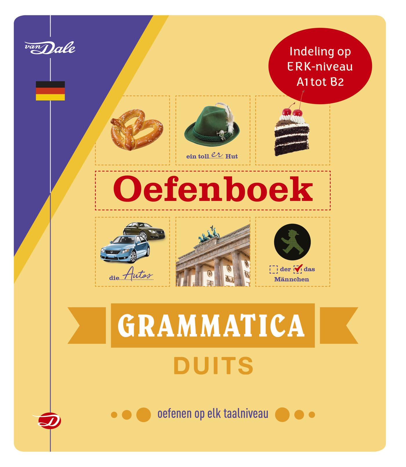 Van Dale oefenboek grammatica Duits: grammatica oefenen op elk taalniveau (Van Dale oefenboeken grammatica) Social Sciences