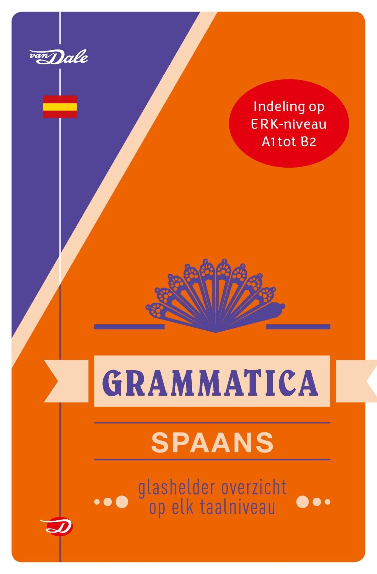 Van Dale Grammatica Spaans: Glashelder overzicht op elk taalniveau book