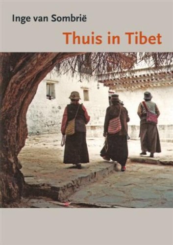 Thuis in Tibet: reizen in de Tibetaans-boeddhistische wereld : Tibet, Ladakh, Sikkim en Bhutan book