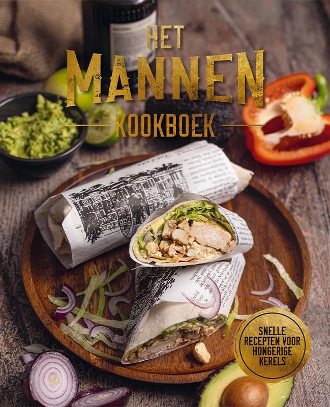 Het mannenkookboek: Snelle recepten voor hongerige kerels book