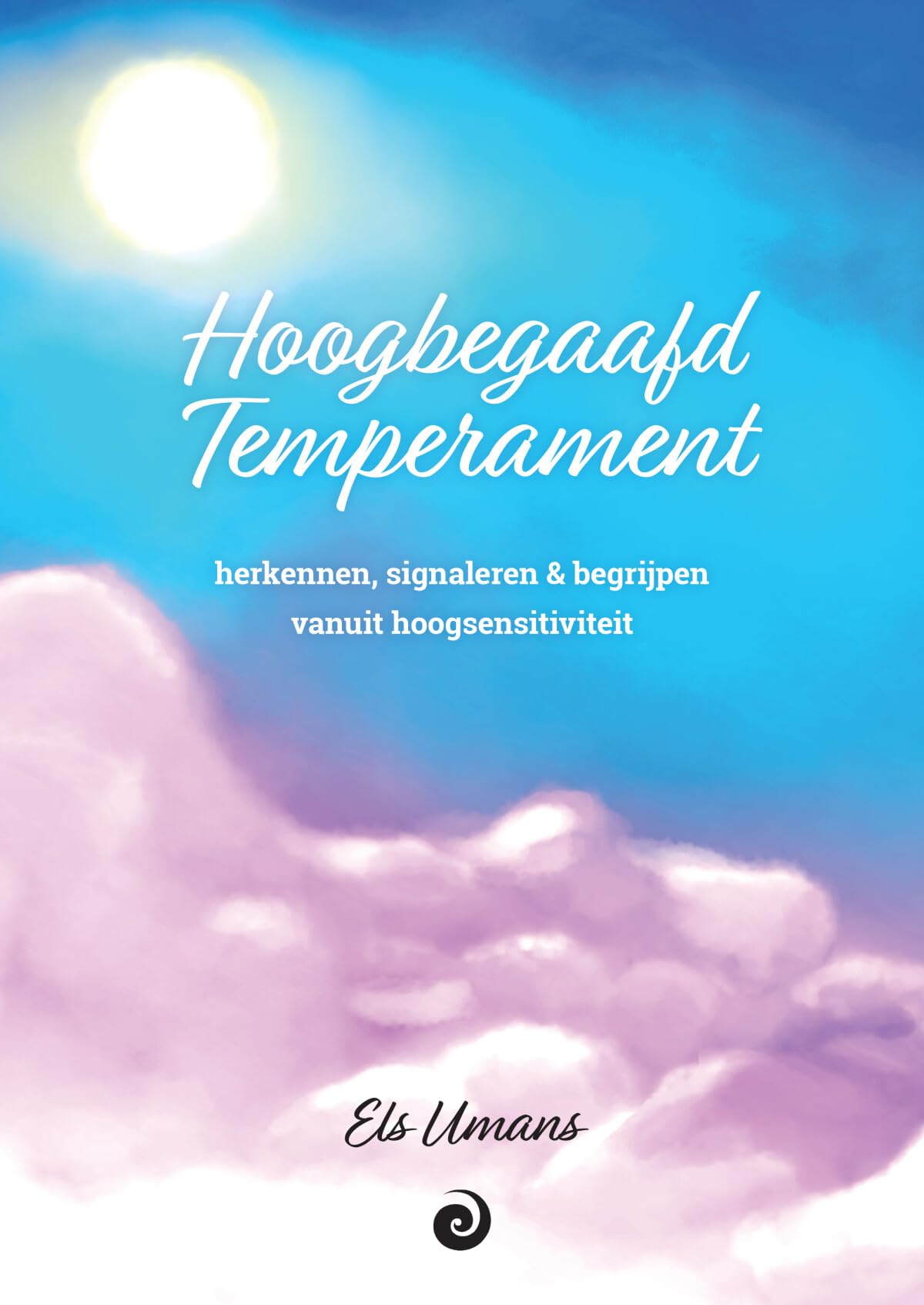 Hoogbegaafd temperament: herkennen, signaleren & begrijpen vanuit hoogsensitiviteit book