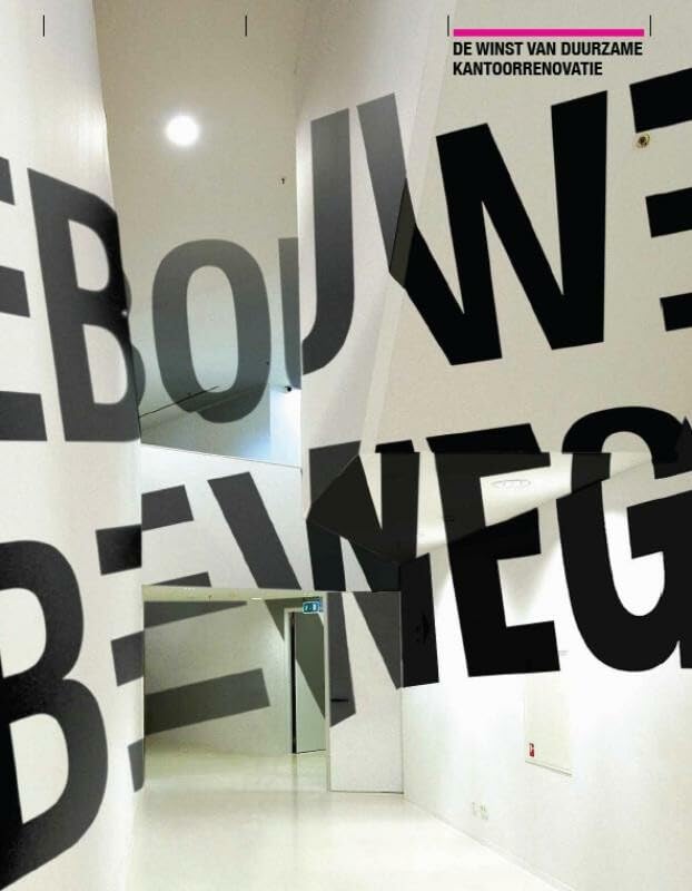 Gebouwen bewegen: de winst van duurzame kantoorrenovatie book