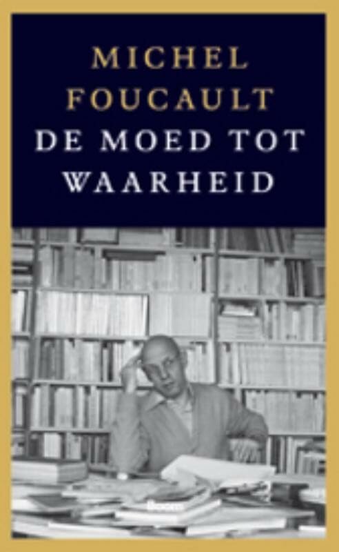 De moed tot waarheid: het bestuur van zichzelf en de anderen II : colleges aan het Collège de France 1983-1984 book