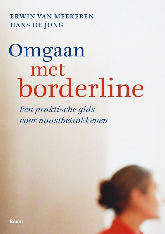 Omgaan met borderline: een praktische gids voor naastbetrokkenen Psychology