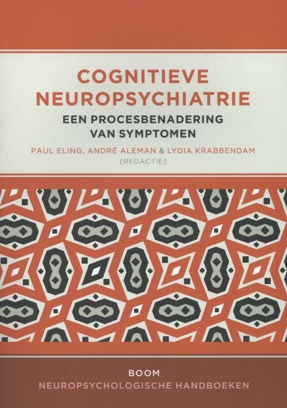 Cognitieve neuropsychiatrie: een procesbenadering van symptomen Psychology