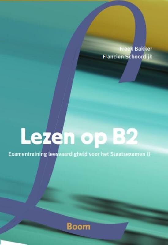 Lezen op B2: examentraining leesvaardigheid voor het Staatsexamen II Study Guides