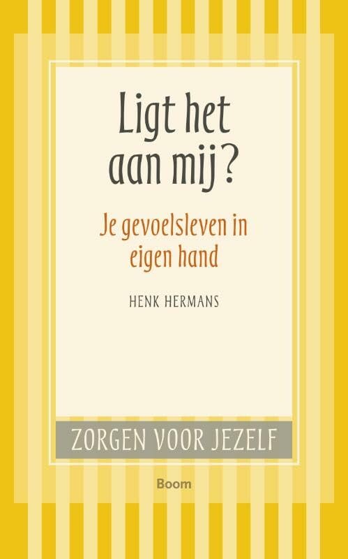 Ligt het aan mij?: je gevoelsleven in eigen hand book