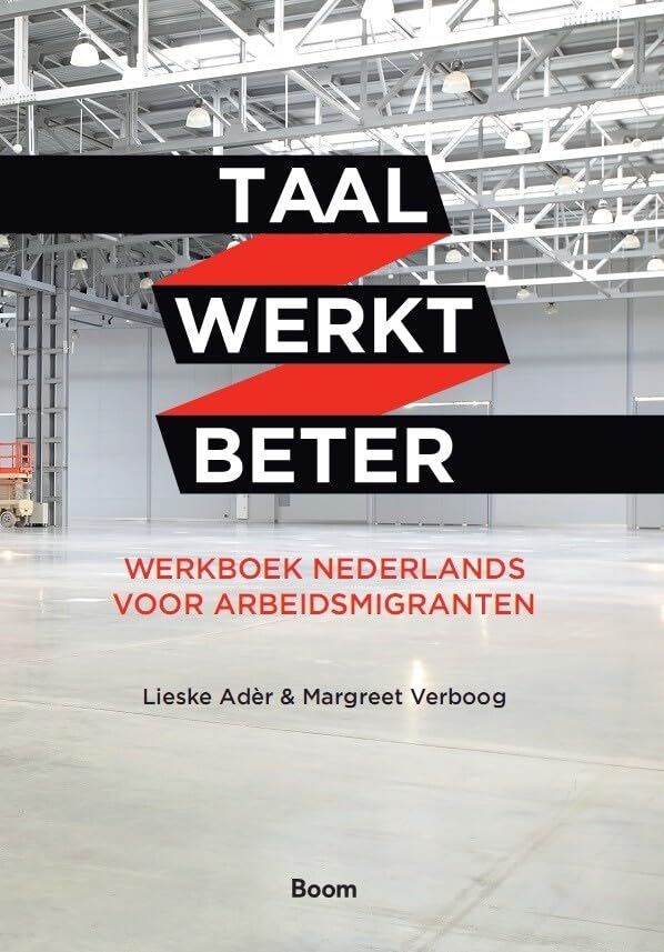Taal werkt beter: werkboek Nederlands voor arbeidsmigranten book