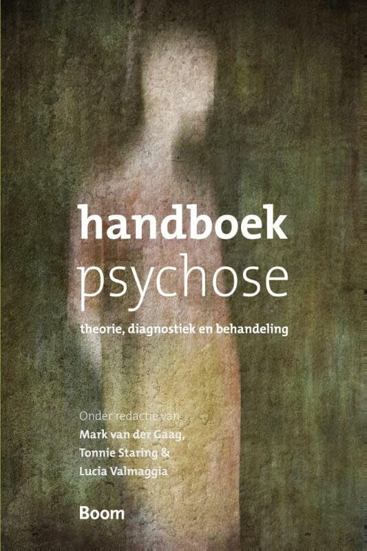 Handboek psychose: theorie, diagnostiek en behandeling Medicine