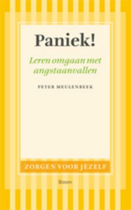 Zorgen voor jezelf Paniek!: over paniekstoornis en agorafobie book