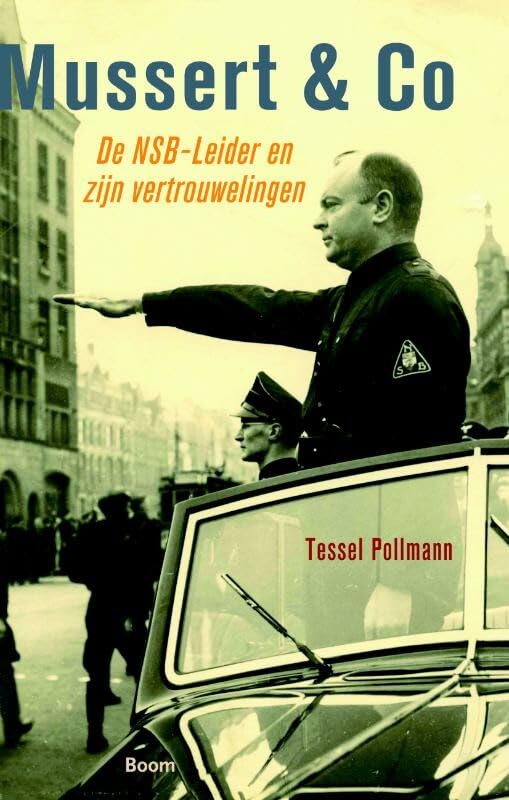 Mussert & Co: de NSB-leider en zijn vertrouwelingen book