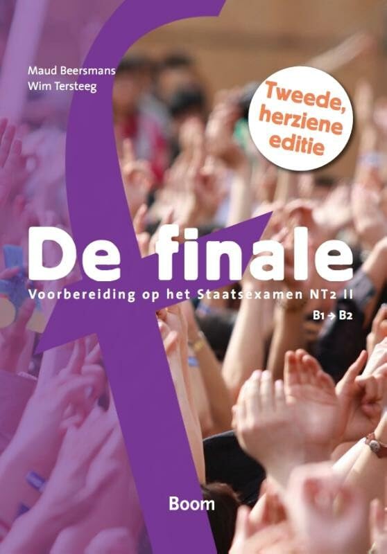 B1-B2: voorbereiding op het Staatsexamen NT2 II : B1-B2 (De finale: voorbereiding op het Staatsexamen NT2 II : B1-B2) Non-fiction