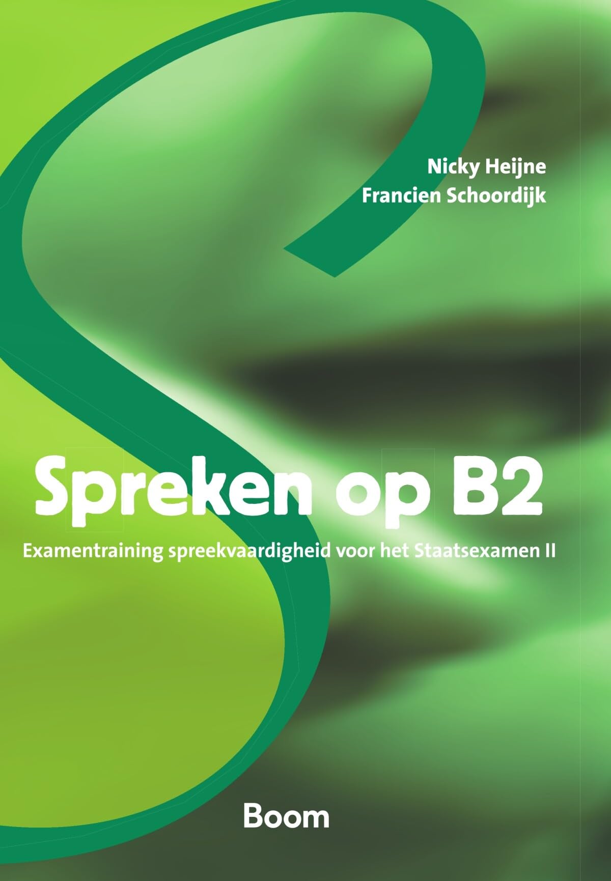 Spreken op B2: examentraining spreekvaardigheid voor het Staatsexamen II Non-fiction