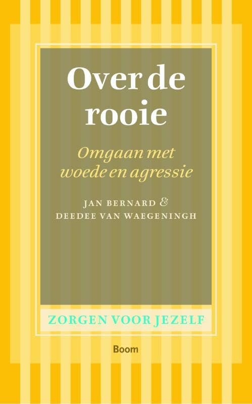 Zorgen voor jezelf Over de rooie: omgaan met woede en agressie book