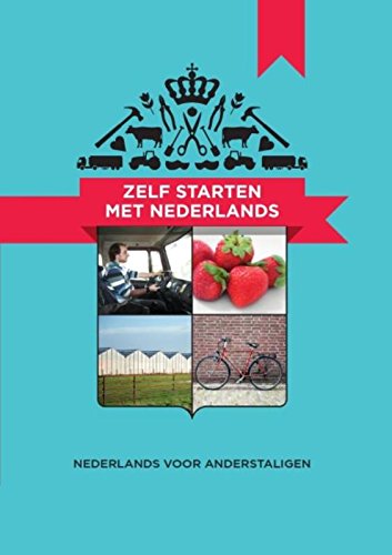 Zelf starten met Nederlands: Nederlands en kennis van de Nederlandse samenleving Non-fiction