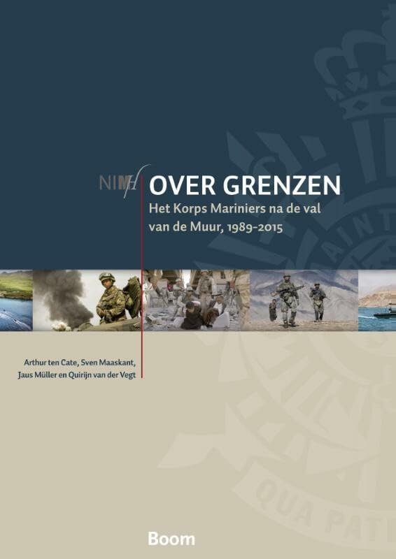 Over grenzen: het Korps Mariniers na de val van de Muur, 1989-2015 book
