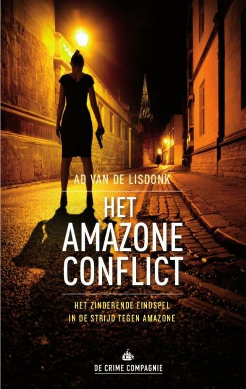 Het Amazoneconflict: het zinderende eindspel in de strijd tegen Amazone (Amazone-trilogie, 3) Contemporary literature