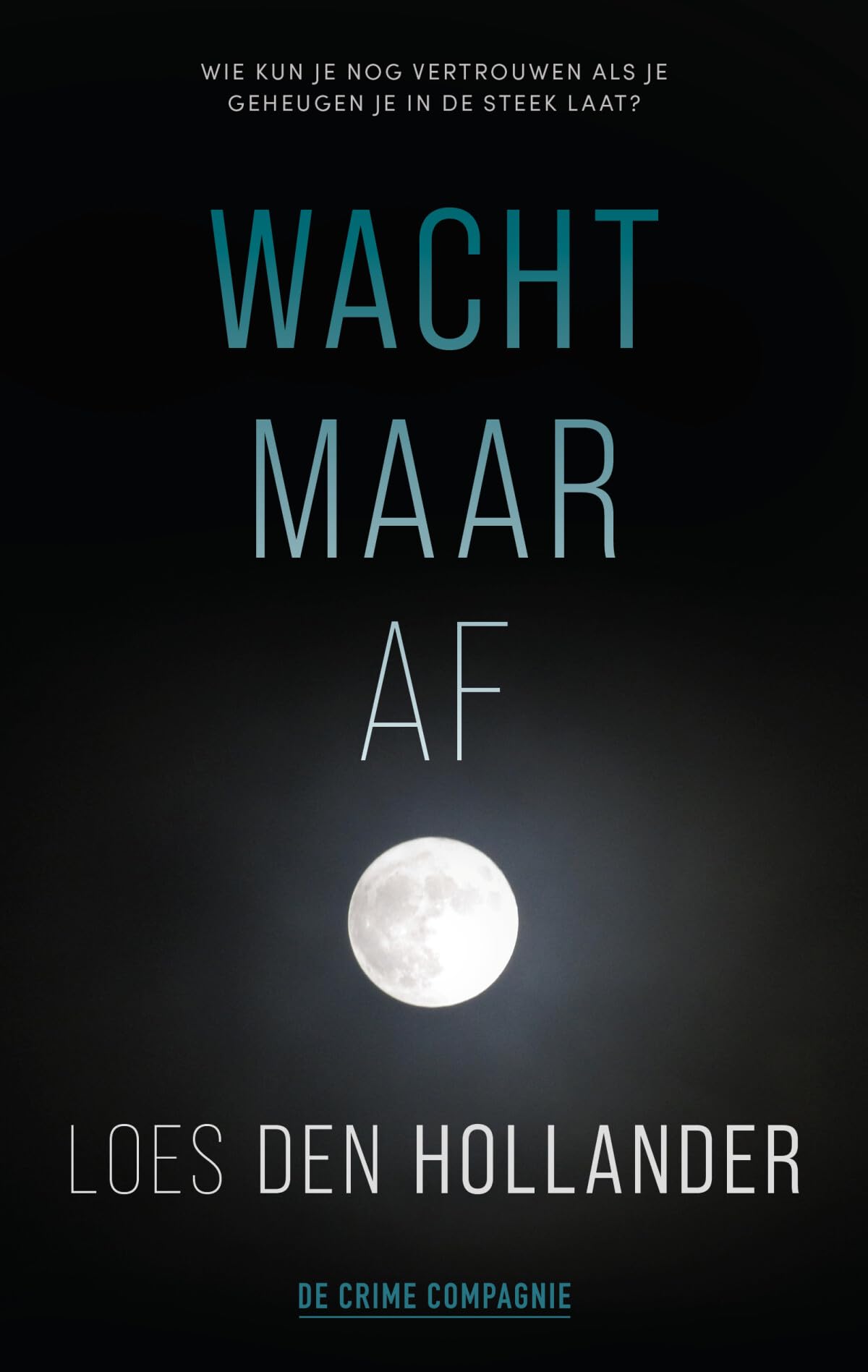Wacht maar af (Crème de la crime) Contemporary literature