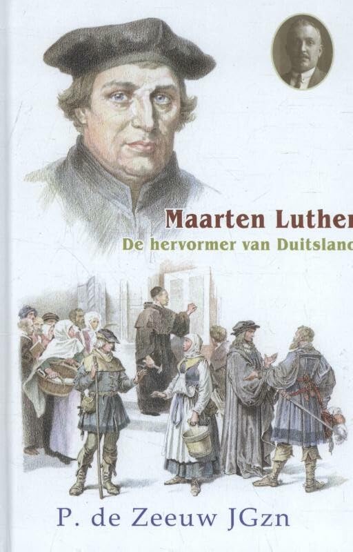 Maarten Luther: de mijnwerkersjongen van Mansfeld (Historische verhalen voor jong en oud) Memories