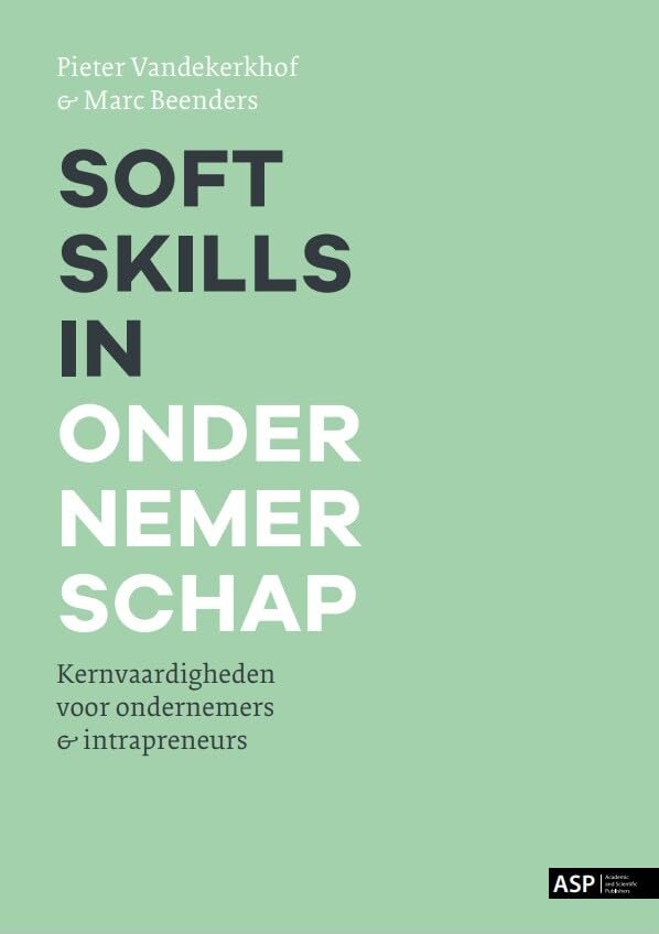 Soft skills in ondernemerschap: kernvaardigheden voor ondernemers & intrapreneurs Business, Finance & Career