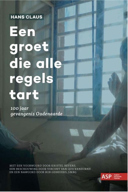 Een groet die alle regels tart: 100 jaar gevangenis Oudenaarde book