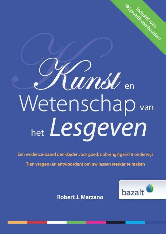 De kunst en wetenschap van het lesgeven: een evidence-based denkkader voor goed, opbrengstgericht onderwijs book