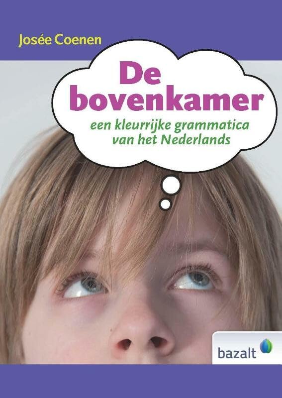 De bovenkamer: een kleurrijke grammatica van het Nederlands book