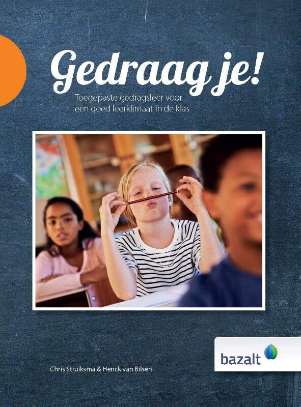 Gedraag je!: toegepaste gedragsleer voor een goed leerklimaat in de klas book