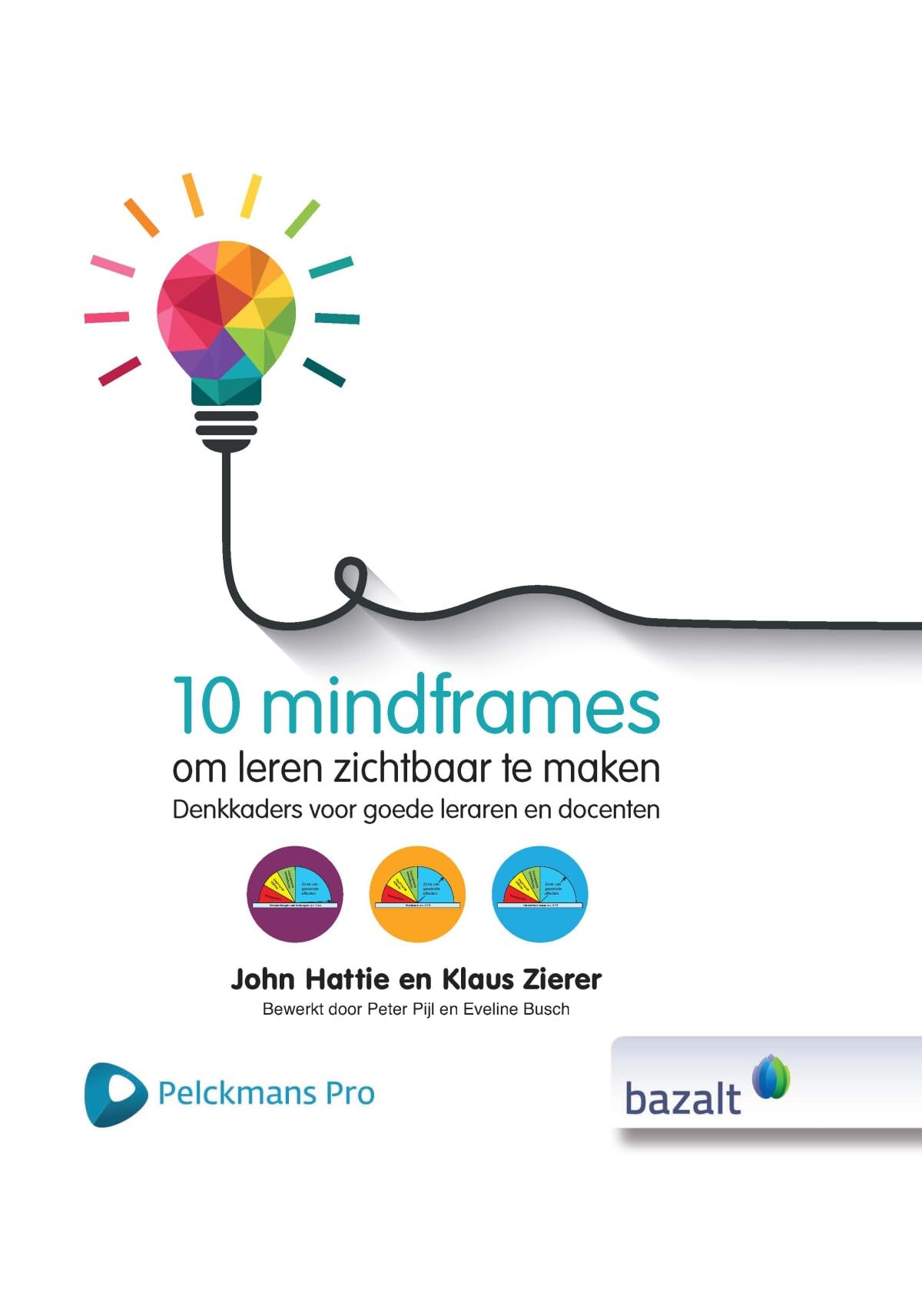 10 mindframes om leren zichtbaar te maken: Denkkaders voor goede leraren en docenten book