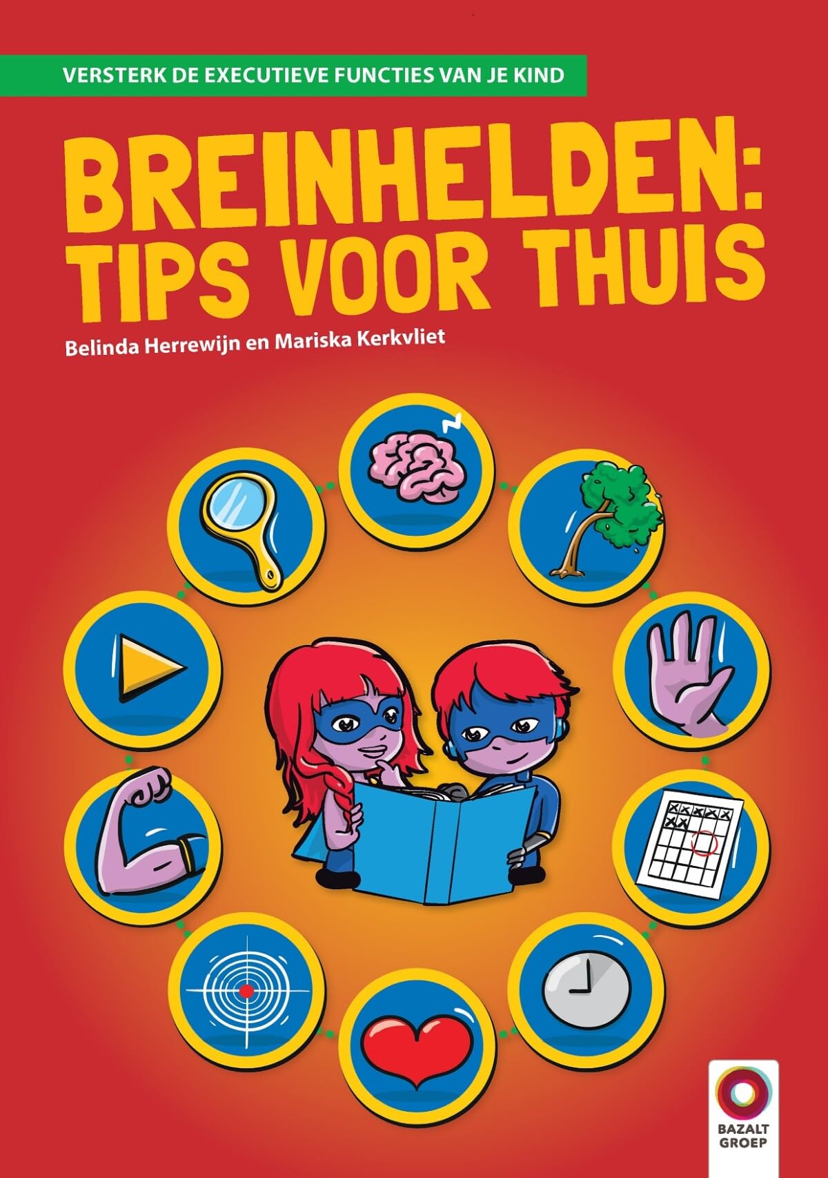 Breinhelden: Tips voor thuis: Versterk de executieve functies van je kind book