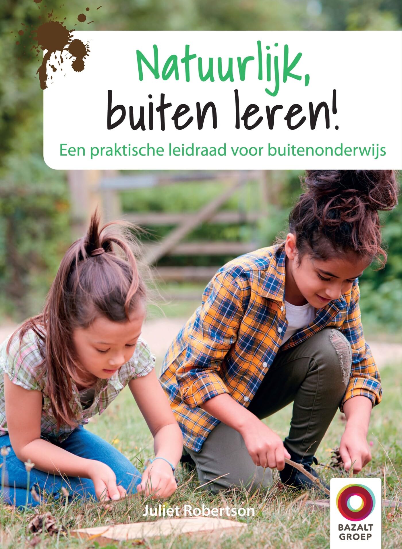 Natuurlijk, buiten leren!: een praktische leidraad voor buitenonderwijs book