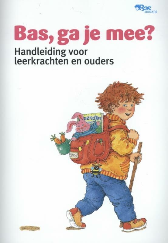 Bas, ga je mee?: handleiding voor leerkrachten en ouders book