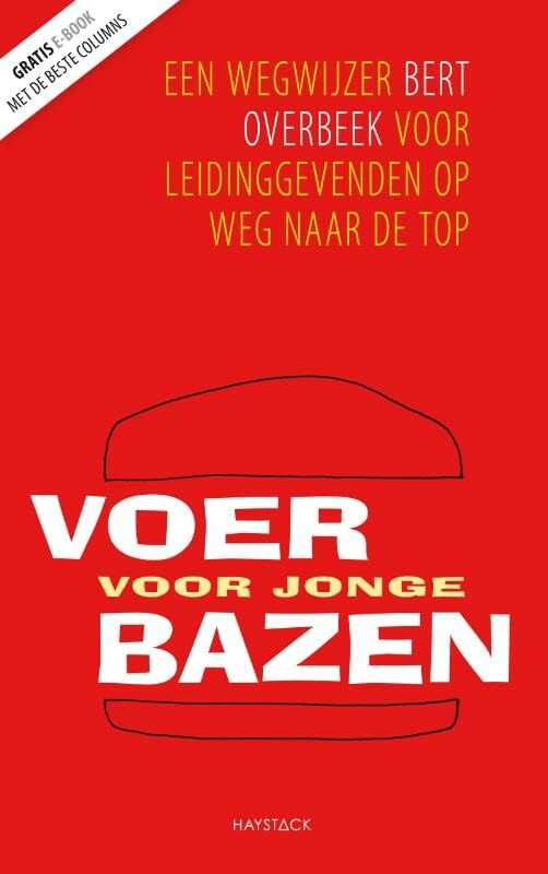 Voer voor jonge bazen: een wegwijzer voor leidinggeven op weg naar de top book