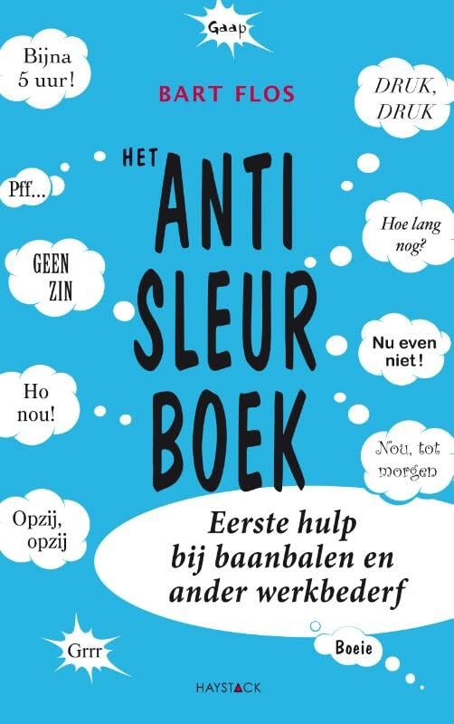 Het anti-sleurboek: eerste hulp bij baanbalen en ander werkbederf book